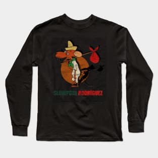Vintage Slow poke Rodriguez 22 (artdrawing) Long Sleeve T-Shirt